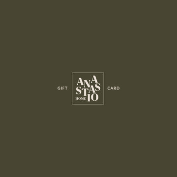 Gift Card to Anastasio Home